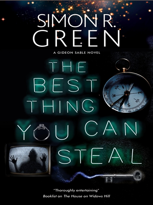 Title details for The Best Thing You Can Steal by Simon R. Green - Available